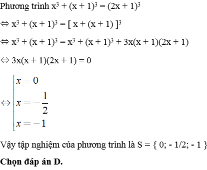 Tập nghiệm của phương trình x3+(x+1)3=(2x+1)3 là: