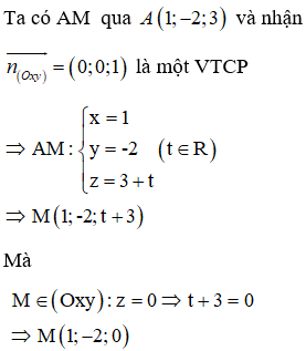 Trong không gian Oxyz, cho điểm A1;−2;3. Hình chiếu vuông góc của điểm A trên mặt phẳng Oxy là điểm M có tọa độ