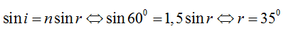 Chiếu ánh sáng từ không khí vào thủy tinh có chiết suất n = 1,5. Nếu góc tới i là 60<sup>0</sup> thì góc khúc xạ r (lấy tròn) là