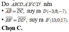 Trong không gian với hệ tọa độ Oxyz cho hình hộp ABCD.A'B'C'D'. Biết A2;4;0, B4;0;0, C-1;4;-7 và D6;8;10. Tọa độ điểm B' là