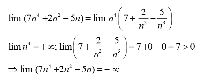 Kết quả lim⁡(7n4+2n2-5n) bằng: