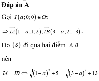 Trong không giân với hệ trục tọa độ Oxyz, cho điểm A(1;1;2), B(3;2;-3). Mặt cầu (S) có tâm I thuộc Ox và đi qua A, B có phương trình