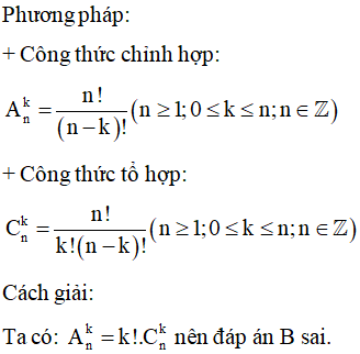 Cho k, n k<n là các số nguyên dương. Mệnh đề nào sau đây sai?