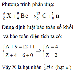 Cho phản ứng hạt nhân XZA+Be49→C612+n. Trong phản ứng này Xlà